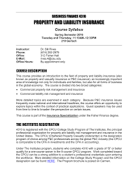Focuses on business auto insurance, garage and motor carrier insurance, workers compensation, professional liability, environmental insurance, marine insurance, aviation insurance, and excess and umbrella liability insurance. Property And Liability Insurance Business Finance 4310 Course Syllabus