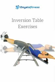 Inversion Table Routines Exercises Exercise Inversion Table Workout Routine