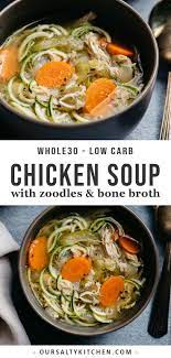 Whole30 Chicken Zoodle Soup Recipe Chicken Zoodle Soup Low Carb Chicken Soup Whole Food Recipes