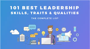 Want to know what characteristics are important to make great leaders. 101 Best Leadership Skills Traits Qualities The Complete List