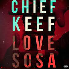 Wallpaper chief keef love sosa. Cover Art Chief Keef Love Sosa Hkcovers Gbe