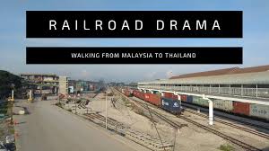 Kenapa rakyat malaysia ke hatyai? Railroad Drama Walking From Malaysia To Thailand