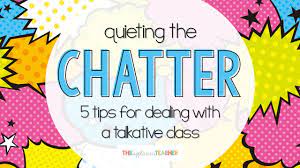 5 Tips For Dealing With A Chatty Class - The Applicious Teacher