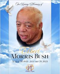 Elbert Morris Bush Obituary January 29, 2023