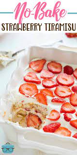 No Bake Strawberry Tiramisu Video Recipe Strawberry Tiramisu Baked Strawberries Dessert Recipes Easy