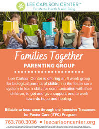 Health concern on your mind? Introducing The Families Together Parenting Group For Parents Involved With Foster Care Lee Carlson Center For Mental Health And Well Being