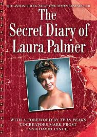This is clearly a topic that interests david, having written a book on it himself. Book Review The Secret Diary Of Laura Palmer By Jennifer Lynch Danville Public Library