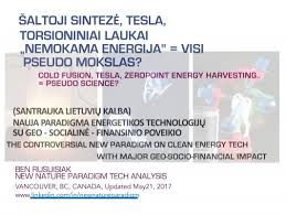 All of our customers are treated like family. Saltoji TermobranduolinÄ— SintezÄ— Nemokama Energija Pseudo Mokslas Anotacija LietuviÅ³ Kalba Cold Fusion Free Energy Pseudo Science