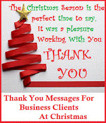 Christmas Thank You Messages Thank You Messages For Business Clients At Christm Holiday Message To Clients Christmas Card Messages Christmas Thank You