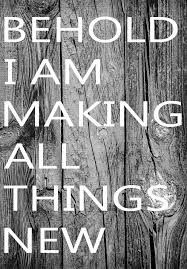 We did not find results for: Behold I Am Making All Things New
