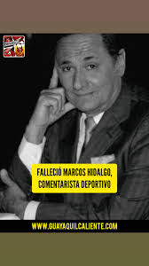 Lamentable! Falleció Marcos Hidalgo, reconocido comentarista deportiv...