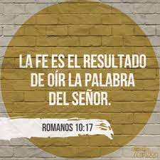 Romanos 10 17 Asi Que La Fe Es Por El Oir Y El Oir Por La Palabra De Dios Palabra De Vida Palabra De Dios Nombres De Dios