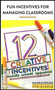12 Creative Incentives For Middle School Maneuvering The