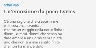 Tre minuti, e un'emozione da poco diventa subito una grande. Un Emozione Da Poco Lyrics By Anna Oxa C E Una Ragione Che