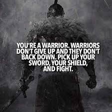 A fighter, a real strong fighter, should always look dignified and calm, and i believe that any expression of aggression is an expression of weakness. Warrior In Business Quotes 60 Short Motivational Quotes Inspirational Sayings Daily Funny Dogtrainingobedienceschool Com