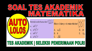 Check spelling or type a new query. Soal Tes Akademik Matematika Part 3 Seleksi Penerimaan Polri Youtube