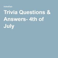 July 4th celebrates american independence in fun and festive ways. Trivia Questions Answers 4th Of July Trivia Questions And Answers Trivia Questions Trivia