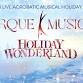 Cirque Musica Holiday Wonderland