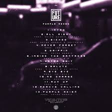 I'm cool on her, i done had her. Rap Favorites On Twitter Future S Purple Reign Mixtape Is Now Available On Streaming Services