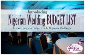 Wedding Budget List Things You Need To Buy For Your Big Day Naijaglamwedding Wedding Budget List Wedding Planning Checklist Budget Budget Wedding