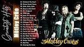 This motley crue song — with riffs and choruses as sticky as molasses — is ruled by mars' jagged guitars and lee's shimmering cymbals. Best Songs Of Motley Crue 2020 Motley Crue Greatest Hits Playlist 2020 Youtube