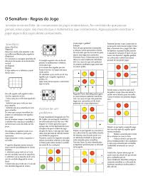 Três linhas por três colunas; O Semaforo Regras Do Jogo
