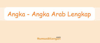 Berikut akan kakak paparkan 10 angka pertama dalam bahasa arab beserta cara membacanya dan arabnya. Penjelasan Angka Arab Lengkap