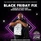Black Friday Fix w/ DJ Cutt-Nice event image