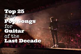 This helps cover costs of maintaining this website. Top 25 Easy Pop Songs For Guitar Last Decade Guitarhabits