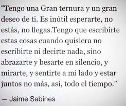 Jaime Sabines Words Love Phrases Amazing Quotes