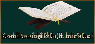 Kuranda Ki Namaz Ile Ilgili Tek Dua Hz Ibrahim In Duasi 2020 Dualar Babalar Keder