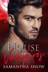 🔥📚Samantha Snow's House Of Vampires [FREE] Sneak Peak