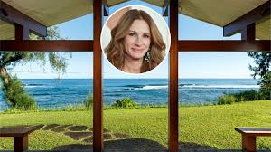 Julia Roberts' beautiful former house in Hawaii