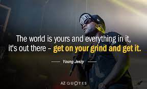 Top 25 Quotes By Young Jeezy Of 70 A Z Quotes Young Jeezy 25th Quotes Jeezy