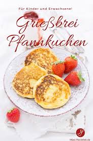 Sussspeisen Rezepte Griess Rezepte Pfannkuchen Rezepte Rezept Fur Griessbrei Pfannkuchen Von Herzelieb Die Mogen Nicht Nur Kinder K Rezepte Griess Pfannkuchen