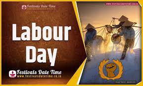 The holiday may also be known as labour day or international. Labor Day Date