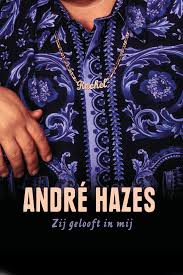 Listen to music from andré hazes like zij gelooft in mij, kleine jongen & more. Andre Hazes Zij Gelooft In Mij Dutch Movie Streaming Online Watch