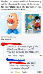 The most visible examples of cancel culture occur when a celebrity or public figure says or writes something or engages in an act that is deemed offensive and inappropriate by the public. Fight Cancel Culture By Canceling Hasbro Insanepeoplefacebook