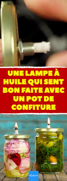 Une Lampe A Huile Qui Sent Bon Faite Avec Un Pot De Confiture Lastucerie Bougie Lampe Huile Diy Confiture Lampe A Huile Lampe A Huile Bougies Fait Maison