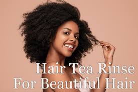 A tea hair rinse could be just what you need! Hair Tea Rinse For Beautiful Hair Seriously Natural