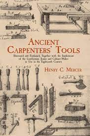 Classic Reference Describes In Detail Hundreds Of Implements In Use In The American Colonies I Antique Woodworking Tools Carpenter Tools Woodworking Hand Tools