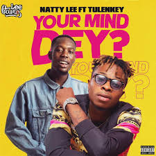 You also can download my mind dey for you for legal on apple music or itunes officiall music free download mp3 song miss my college days. Download Mp3 Natty Lee Your Mind Dey Ft Tulenkey Aacehypez Net