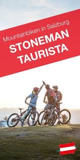Stoneman Taurista Mountainbiken Im Im Salzburgerland Mountainbike Obertauern Salzburger Land