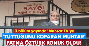 She started painting in her childhood. Muhtar Tv Nin Ucuncu Bolum Konugu Konak Saygi Mahallesi Muhtari Fatma Ozturk Oldu Egeyon Haber