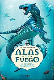 Alas De Fuego 2 La Heredera Perdida Tui T Sutherland 2018 Wings Of Fire Fire Book The Heirs
