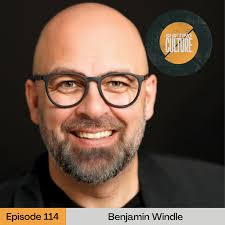 Episode 114: Benjamin Windle — Shifting Culture