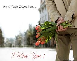 Romantic quotes for missing her. Write Quote On Boy Miss You With Flowers In Hand Picture