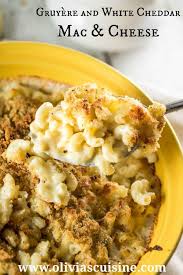 Gruyere And White Cheddar Mac And Cheese Olivia S Cuisine Recipe Cheddar Mac And Cheese Mac And Cheese Gourmet Mac And Cheese