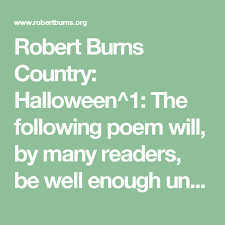 Robert Burns Country Halloween 1 The Following Poem Will By Many Readers Be Well Enough Understood But Lt Br X2f Gt For Th Poems It Cast Robert Burns