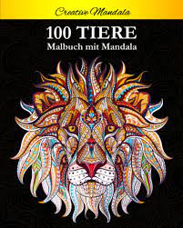 Bei global citizen sind unsere büros voll mit menschen aus den unterschiedlichsten ländern. 100 Tiere Malbuch Mit Mandala Stressabbauende Tiermotive Malbuch Fur Erwachsene Mit Mandala Tieren Lowen Elefanten Eulen Pferde Hunde Katzen Und Viele Mehr Amazon De Mandala Creative Bucher
